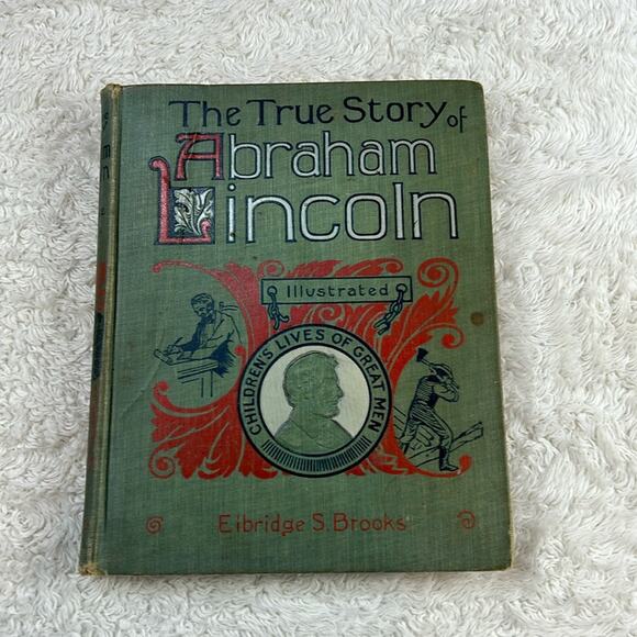The True Story of Abraham Lincoln Elbridge S Brooks 1896 first edition antique - Picture 1 of 16